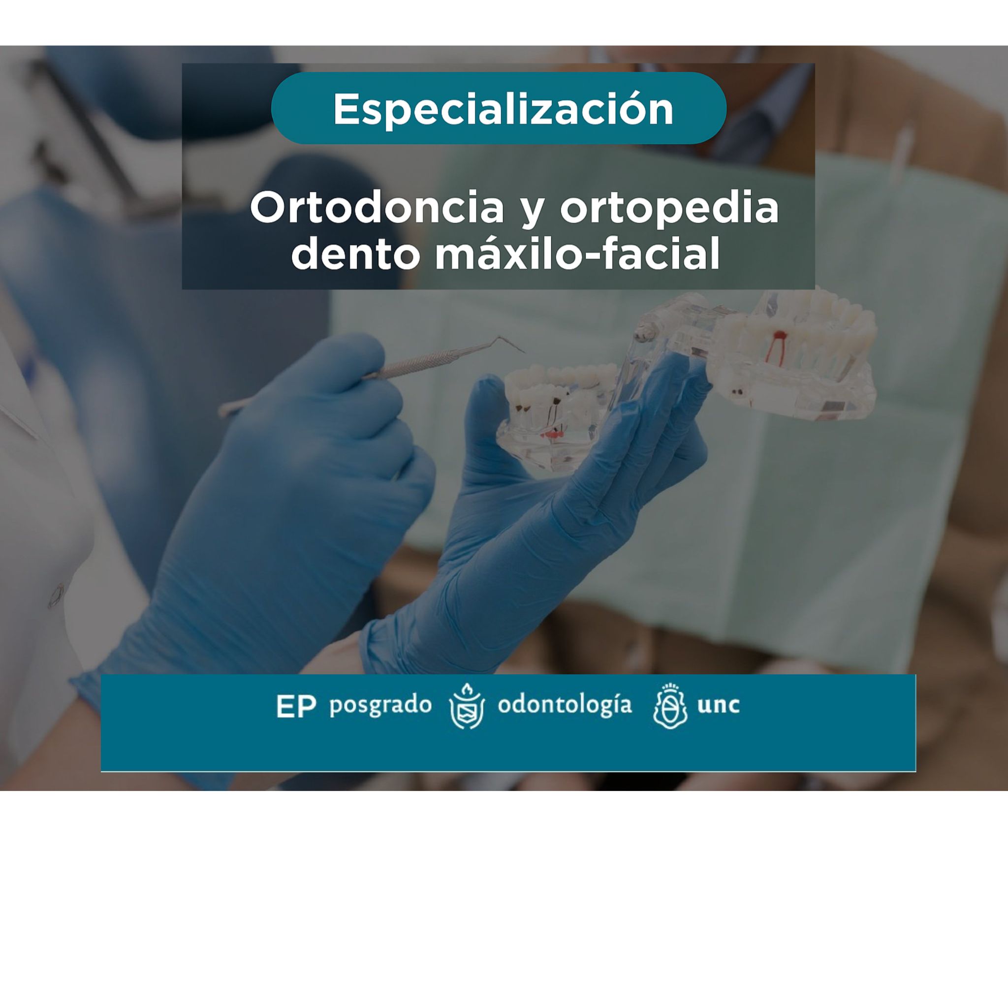 Carrera de Especialización en Ortodoncia y Ortopedia Dento-Máxilo-Facial