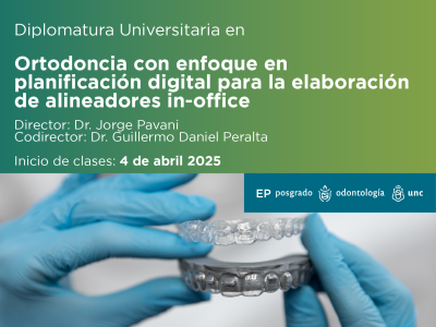 Diplomatura universitaria en ortodoncia con enfoque en planificación digital para la elaboración de alineadores in-office.2025.