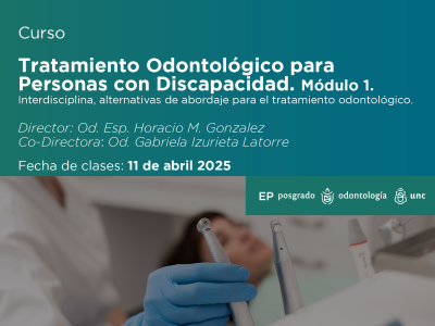 Tratamiento Odontológico para Personas con Discapacidad. Módulo 1.  Interdisciplina, alternativas de abordaje para el tratamiento odontológico.2025.(Discapacidad).